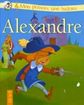 Alexandre (Fleurus-Mon Prénom, Une Histoire!) par Herve Flores - couverture